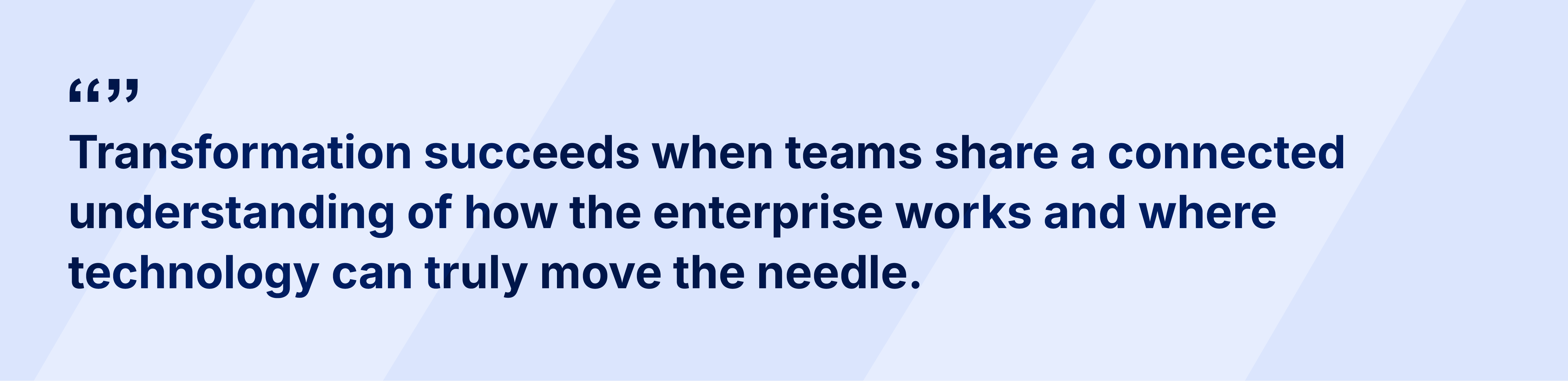 Quote stressing the importance of shared enterprise understanding for successful transformation.